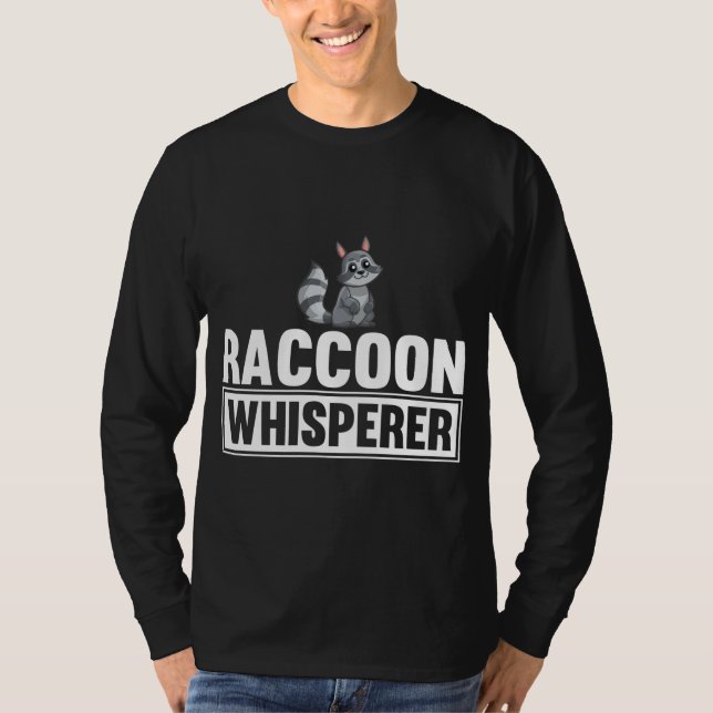 Raccoon Whisperer Funny Raccoon Lover Gift Idea T-Shirt (Front)
