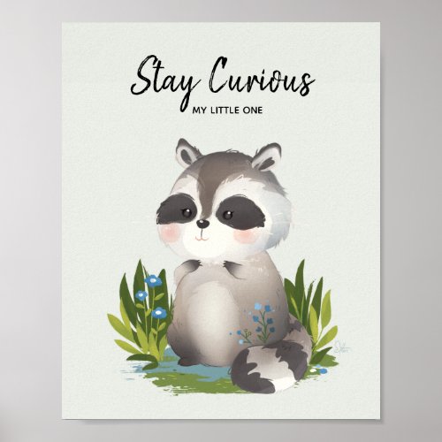 Raccoon  Woodland Animal Be Curious Illustration Poster