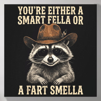 Raccoon Youre Either A Smart Fella Or A Fart Canvas Photo Tile