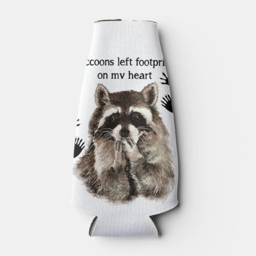 Raccoons left Footprints on my Heart Humor Quote Bottle Cooler