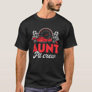 Race Car Aunt Of The Birthday Boy Aunt Pit Crew T-Shirt