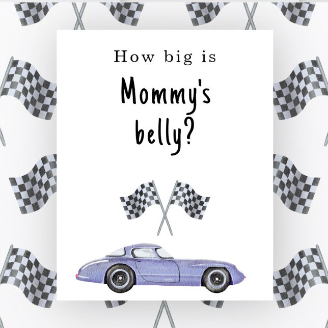 Race car baby shower How big is Mommy's belly Poster (Creator Uploaded)