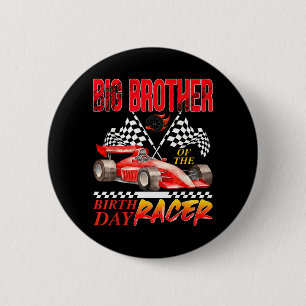 Race Car Big Brother Of The Birthday Racer Racing Button