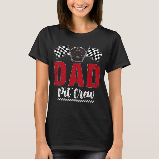 Race Car Birthday Party Racing Family Dad Pit Crew T-Shirt (Front)