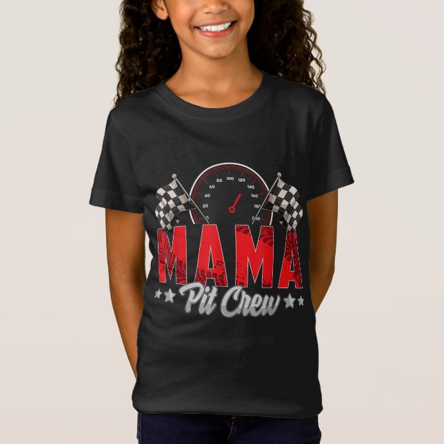 Race Car Birthday Party Racing Family Mama Pit Cre T-Shirt (Front)
