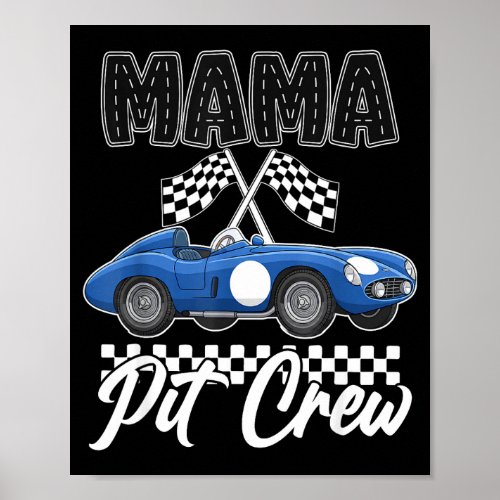 Race car birthday party racing family mama pit poster