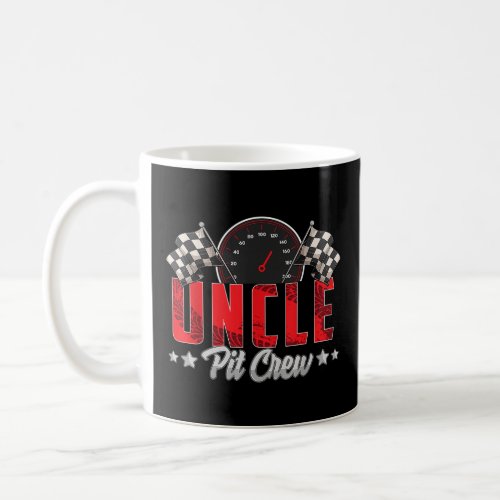 Race Car Birthday Party Racing Family Uncle Pit Cr Coffee Mug