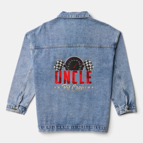 Race Car Birthday Party Racing Family Uncle Pit Cr Denim Jacket