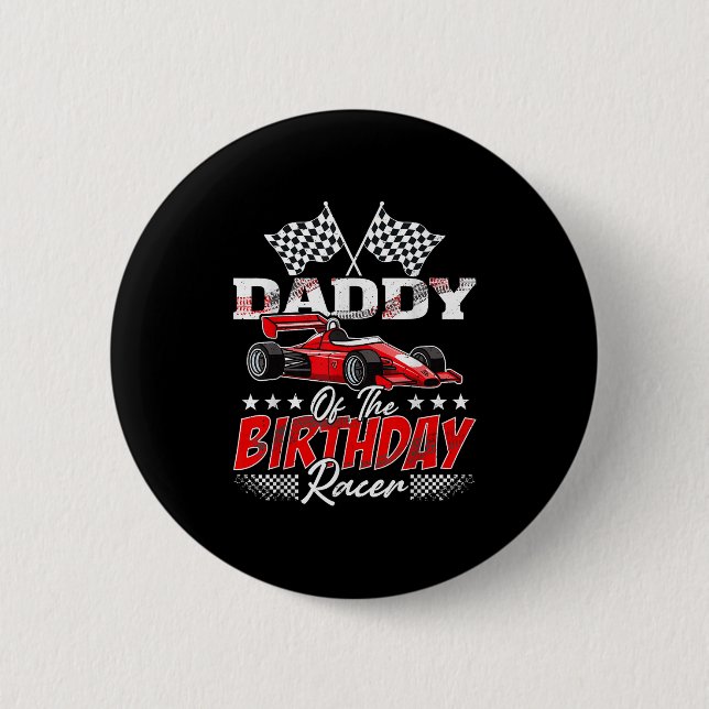 Race Car Daddy Of The Birthday Racer Racing Family Button (Front)