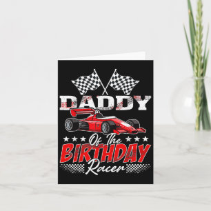 Race Car Daddy Of The Birthday Racer Racing Family Card