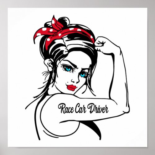 Race Car Driver Rosie The Riveter Pin Up Poster