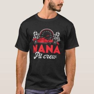 Race Car Nana Of The Birthday Boy Nana Pit Crew T-Shirt