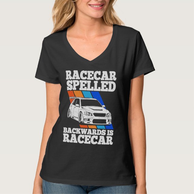 Race Car Spelled Backwards Is Race Car Tuner Car T-Shirt (Front)