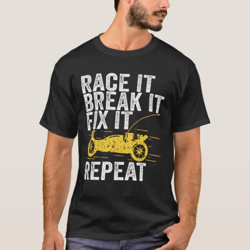 Race It Break It Fix It Repeat RC Car Gift T_Shirt