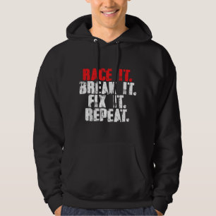 Race It Break It Radio Control Hobby Car Truck Bug Hoodie