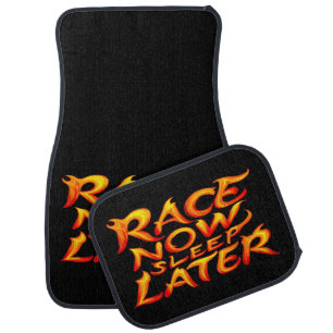 Race Now Sleep Later Car Floor Mat