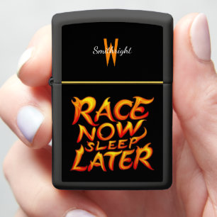 Race Now Sleep Later Zippo Lighter