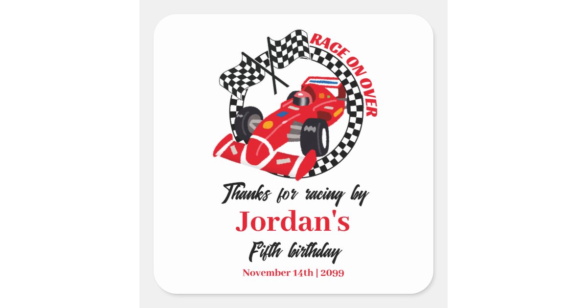 Race On Over Red Race Car Any Age Birthday Square Sticker | Zazzle