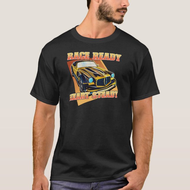Race Ready, Heart Steady Motorsport T-Shirt (Front)
