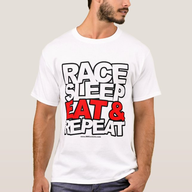 Race Sleep Eat & Repeat T-Shirt (Front)
