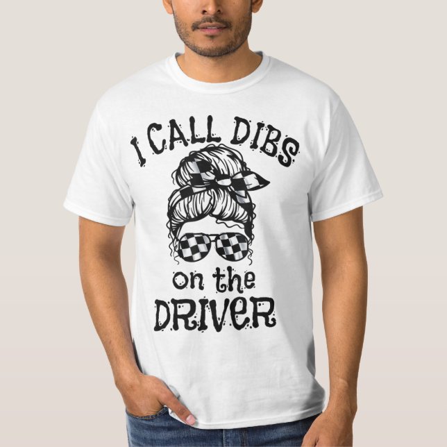 Race Wife Racing Stock Car Dirt Track Racing Dibs  T-Shirt (Front)