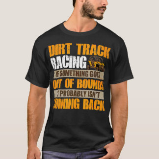 Racecar Racing Stockcar Dirt rack Racing T-Shirt