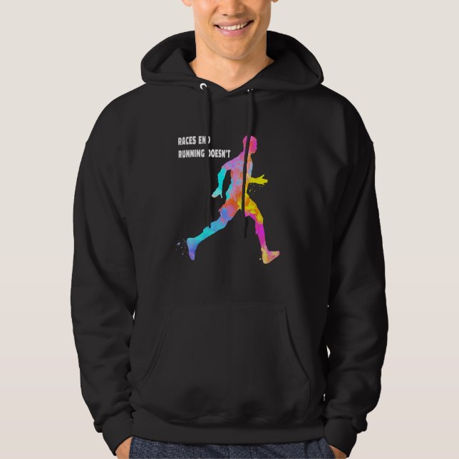Races End Running Doesnt Quote Runner Saying Sloga Hoodie (Front)