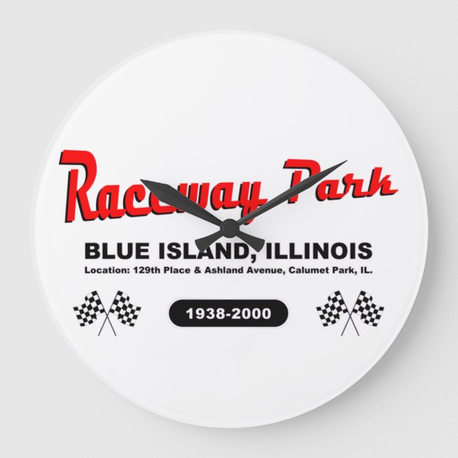 Raceway Park, Blue Island / Calumet Park, Illinois Large Clock (Front)
