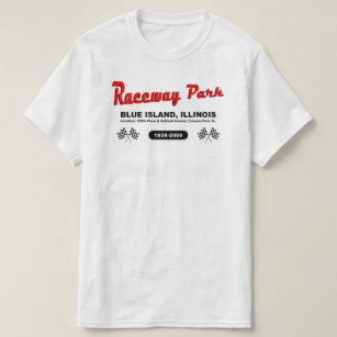 Raceway Park, Blue Island / Calumet Park, Illinois T-Shirt