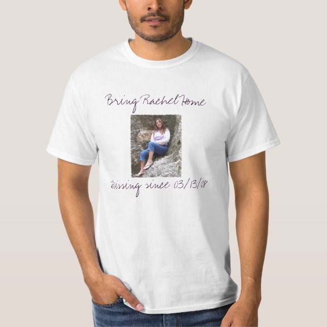 Rachel7, Bring Rachel Home, Missin... - Customized T-Shirt (Front)