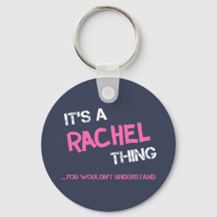 Rachel thing you wouldn't understand keychain