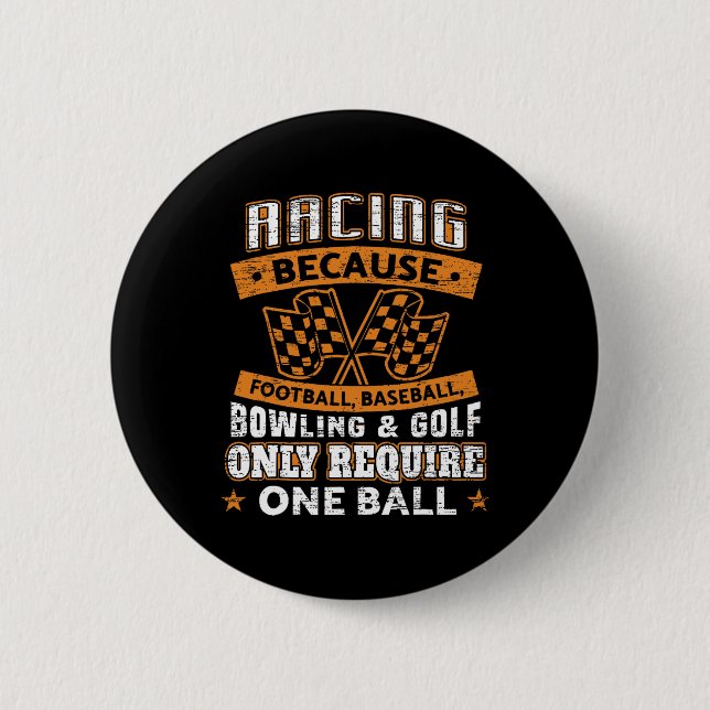 Racing Because Football  Button (Front)
