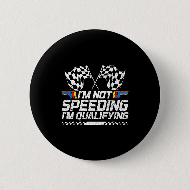 Racing Car Not Speeding Im Qualifying Race Men Kid Button (Front)