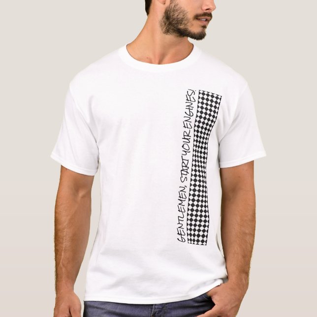 Racing Checkered Flag Gentlemen Start your Engines T-Shirt (Front)