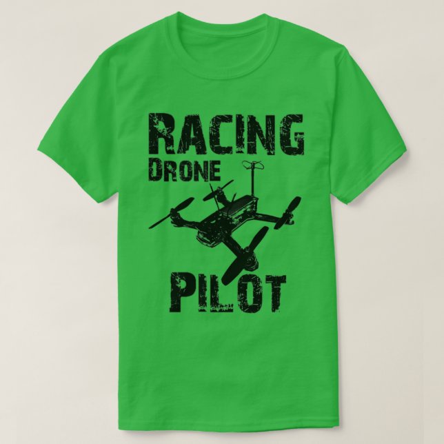 Racing Drone Pilot  T-Shirt (Design Front)