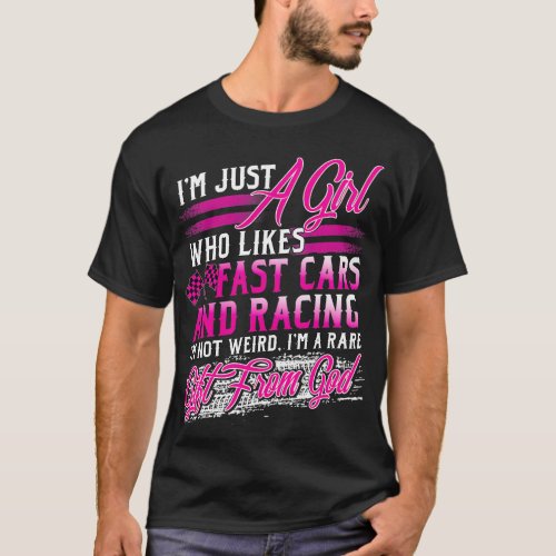 Racing Girl Who Likes Fast Cars And Racing Is A Ra T_Shirt