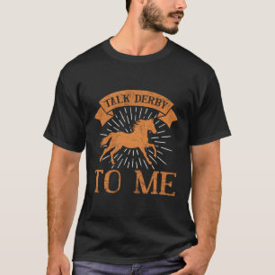 Racing Horse Derby Day Funny Lover Jockey Race T-Shirt