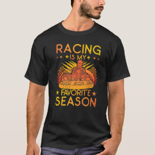 Racing Is My Favorite Season Go Kart T-Shirt