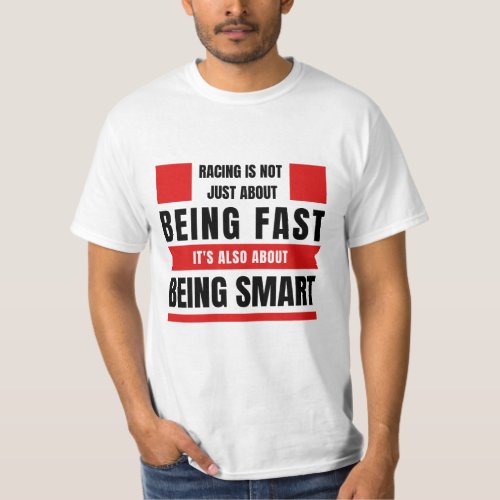 Racing is not just about being fast  F1  T_Shirt
