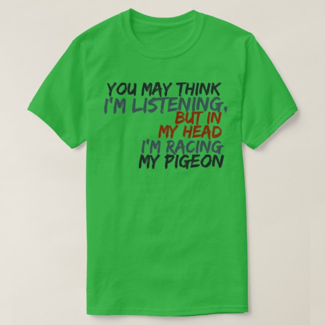 Racing my pigeon 3 T-Shirt (Design Front)
