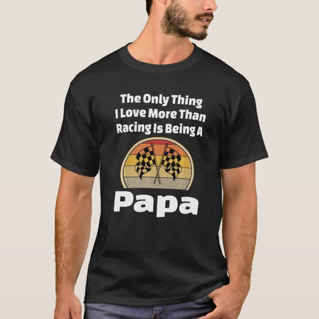 Racing Papa Racer Grandpa Checkered Flag Dirt Trac T-Shirt (Front)