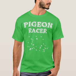 Racing Pigeon Bird  Pigeon Racing Gift Idea  T-Shirt