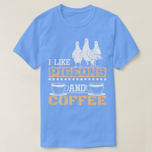 Racing Pigeons And Coffee 1 T-Shirt (Design Front)
