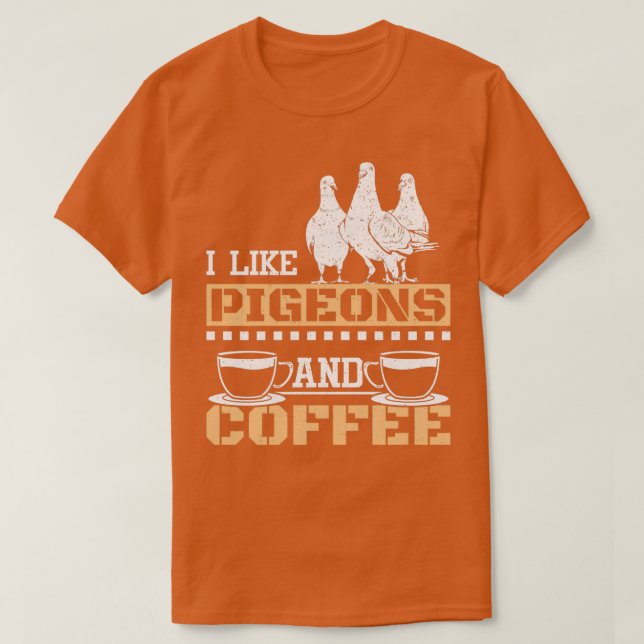Racing Pigeons And Coffee T-Shirt (Design Front)