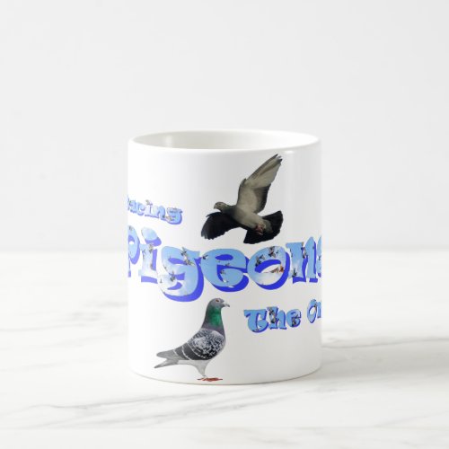 Racing Pigeons _ The One Coffee Mug