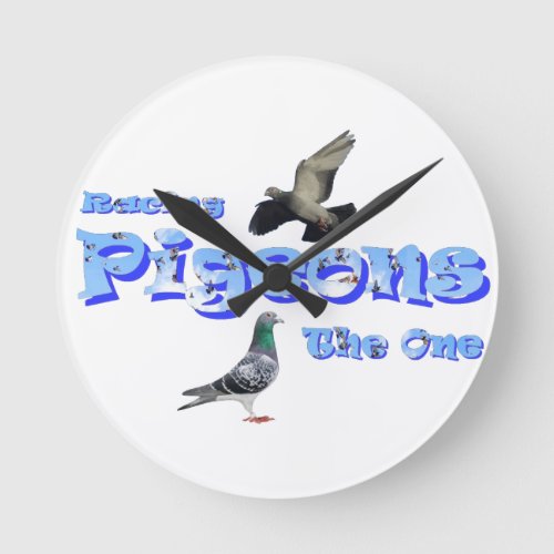 Racing Pigeons _ The One Round Clock