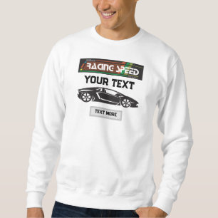 Racing Speed Car Design – Fast Motorsport Performa Sweatshirt