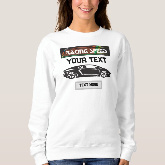 Racing Speed Car Design – Fast Motorsport Performa Sweatshirt (Front)