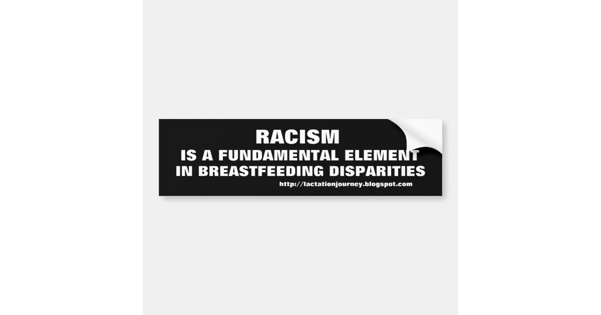 Racism/Breastfeeding Disparities Bumper Sticker | Zazzle