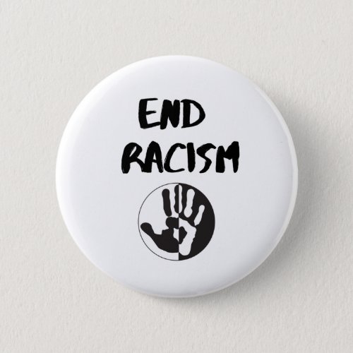 Racism Design for Anti Racism Activists End Racis Button